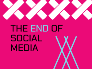 1 The end of social media